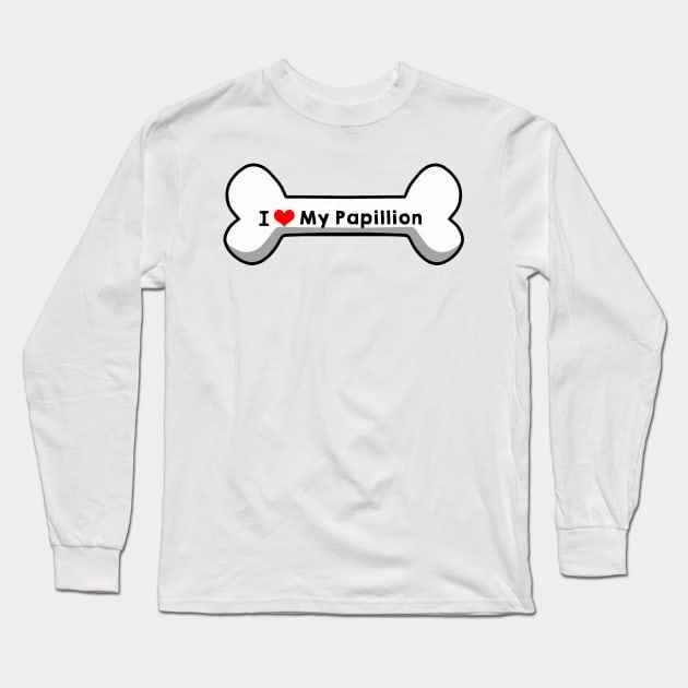 I Love My Papillon Long Sleeve T-Shirt by mindofstate